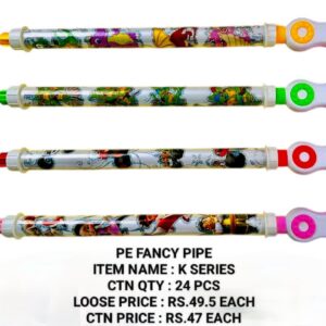 Fancy Pipe : K Series