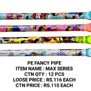 Fancy Pipe : Max Series